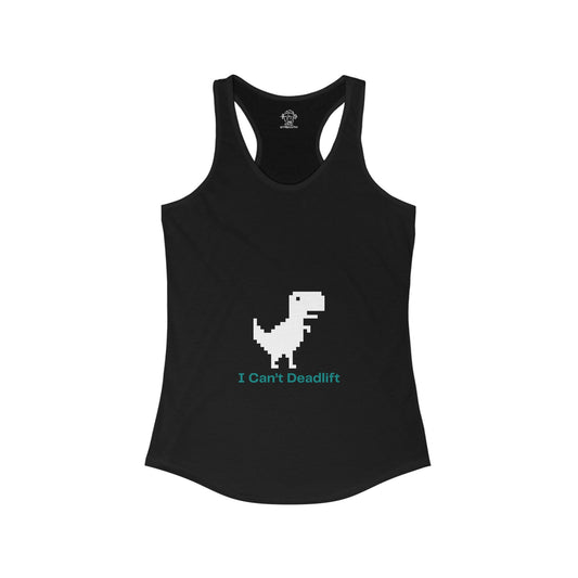 Can't Deadlift Women's Ideal Racerback Tank