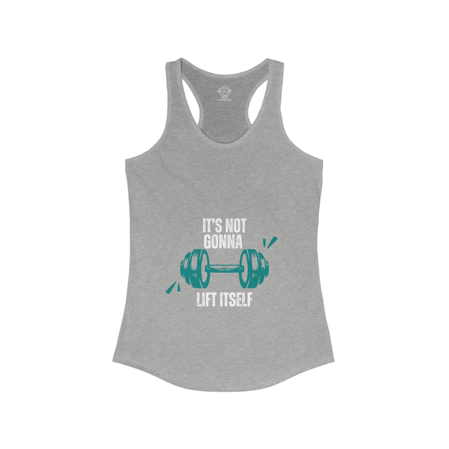 Is not lifting itself Women's Ideal Racerback Tank