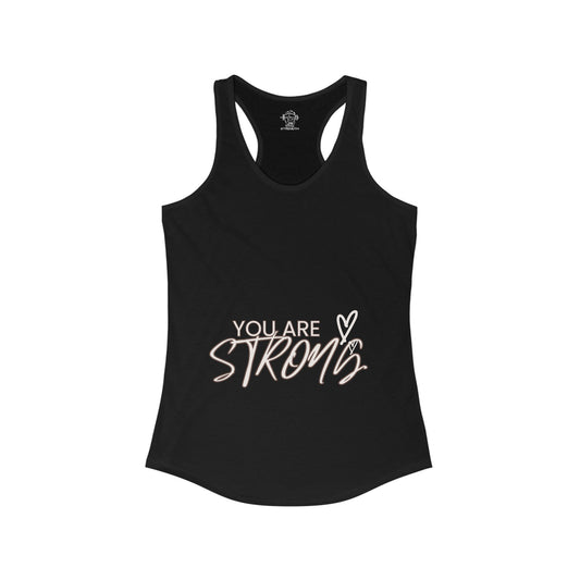 You Are Strong Women's Ideal Racerback Tank