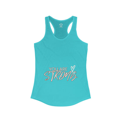 You Are Strong Women's Ideal Racerback Tank