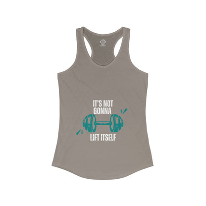 Is not lifting itself Women's Ideal Racerback Tank