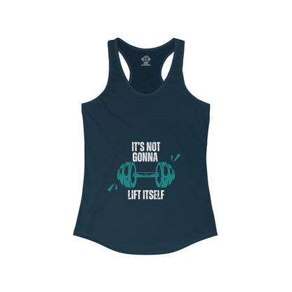 Is not lifting itself Women's Ideal Racerback Tank