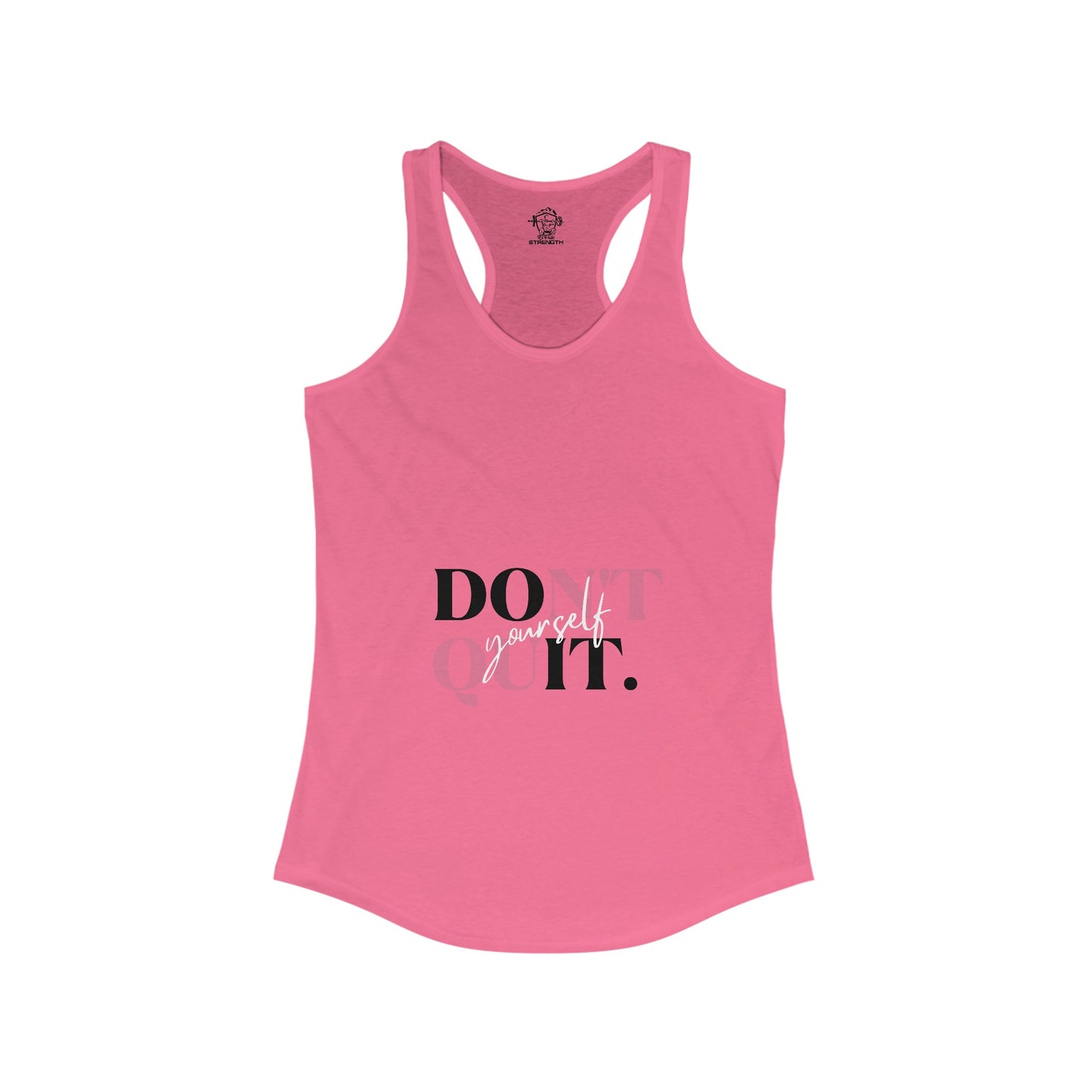 Don't Quit Women's Ideal Racerback Tank