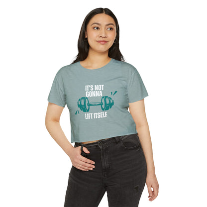 Is not gonna lift itself Women's Festival Crop Top