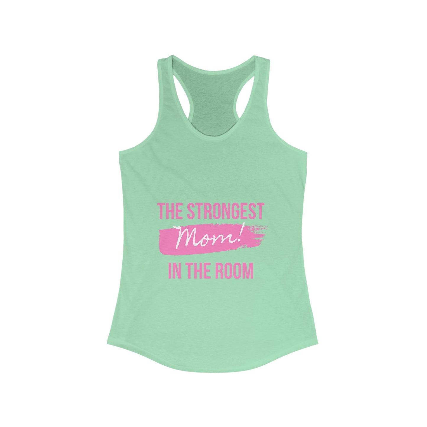 Strongest Mom Women's Ideal Racerback Tank