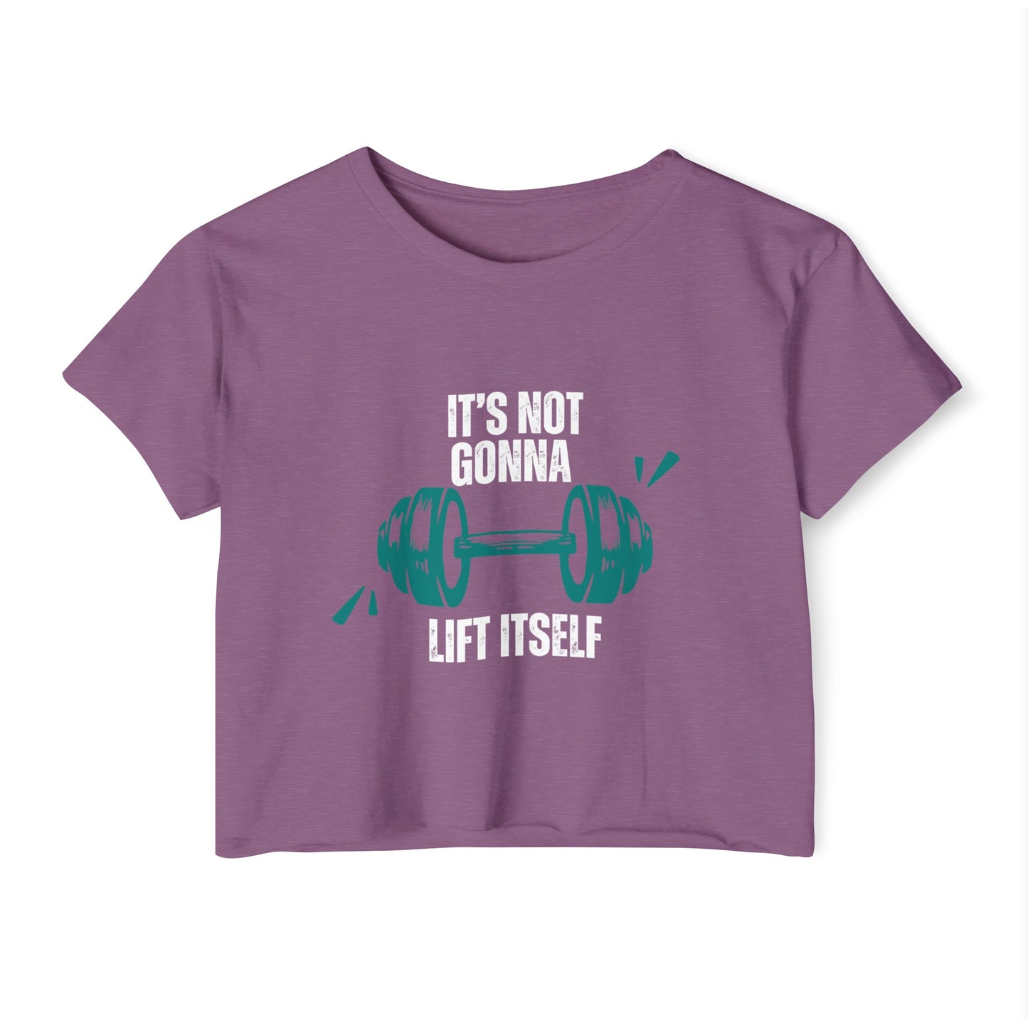 Is not gonna lift itself Women's Festival Crop Top